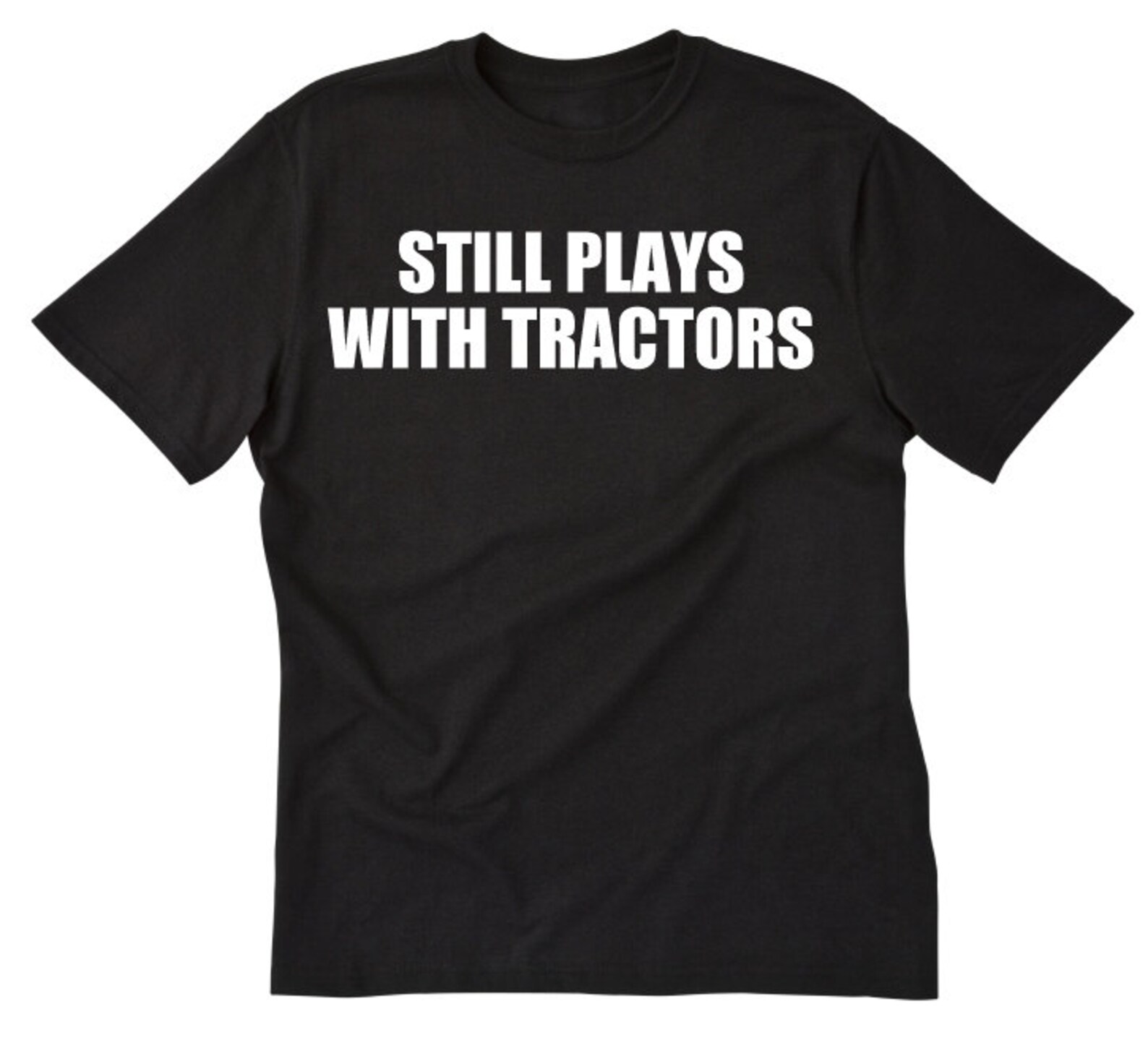 i still play with tractors t shirt