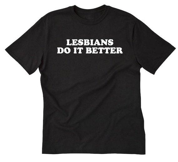 Lesbianas Do It Better Camiseta Camisa Lesbiana Camisa - Etsy México
