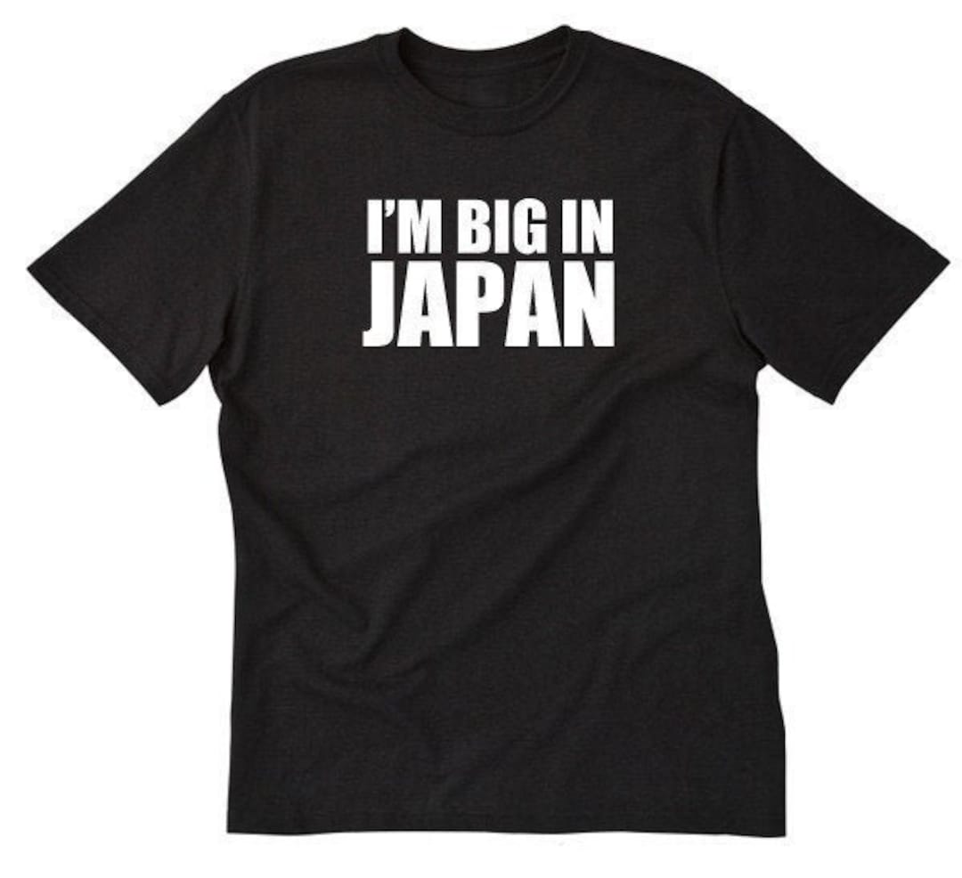 T-shirt Humour "Big In Japan" Tom Waits - Drôle, Unisexe, Tailles S à 5XL, Marque Gildan, Neuf Sans étiquette