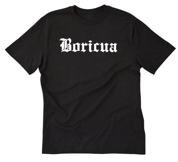 Boricua T-shirt, Boricua Shirt, Puerto Rico Shirt, Puerto Rican Gift,  Made In Puerto Rico Tee Shirt
