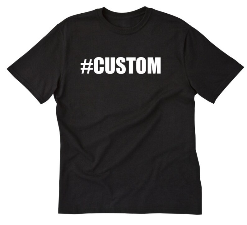 Personalize Tshirt Custom Customized Hashtag Tee Shirt Gift Etsy