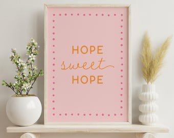 Hope Sweet Hope Wall Art, Soft Girl Aesthetic Print, Pink Inspirational Quote Poster, Positive Hopecore Decor, Coquette Bedroom Wall Art