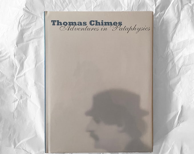 Thomas Chimes: Adventures in Pataphysics