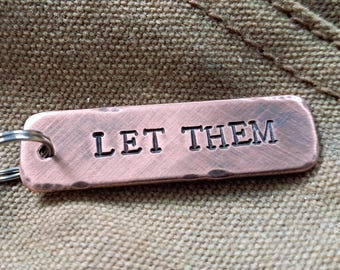 Handmade Copper 'Let Them' Keychain: Positive Affirmation Tag