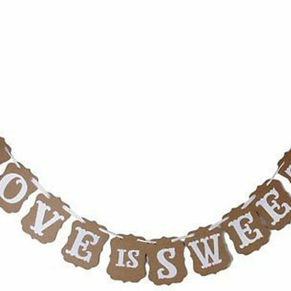 Love is Sweet Banner, Love is Sweet Sign, Party Decorations, Candy Buffet Banner, Engagement Banner, Bridal Shower Garland, Wedding Banners