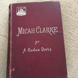 Micah Clarke | Arthur Conan Doyle | 1892 Illustrated Hardback Book | Fiction | Longmans Green & Co