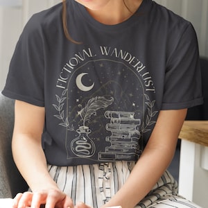 Fictional Wanderlust Shirt Poet Shirt Literary Shirt Bookish Shirt Bookcore Shirt