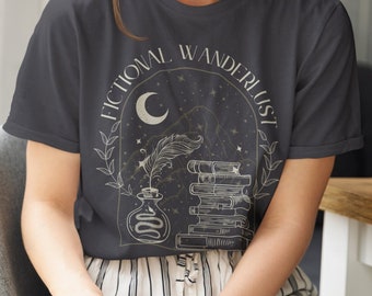 Fictional Wanderlust Shirt Poet Shirt Literary Shirt Bookish Shirt Bookcore Shirt