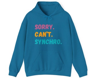 Sorry Cant Synchro Adult Hoodie