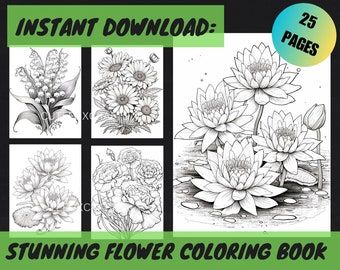 25 Stunning Flower Adult Coloring Pages, Adults + Kids, Grayscale Coloring, Instant Download, Floral Coloring Pages