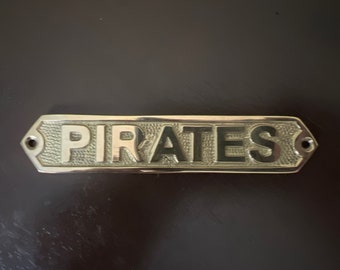 Vintage Style Brass PIRATES Sign | Man Cave | She Shed | Enby Enclave