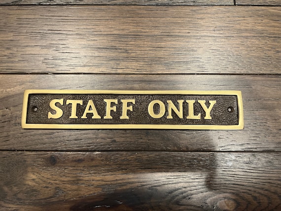 STAFF ONLY Sign casted in brass | Choose Polished Brass or Antique Brass finish | staff only | Vintage | Old Fashioned