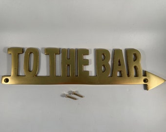 Vintage Brass TO THE BAR Sign