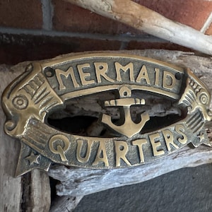 Brass Sign MERMAID QUARTERS | Nautical | Anchor | Beach | Pool | Man Cave | She Shed | Enby Enclave | Unique Gift