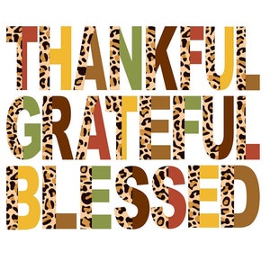 Thankful Grateful Blessed PNG, Thanksgiving PNG, Leopard PNG, Fall Png, Autumn Png, Sublimation design downloads, Png files for Sublimation