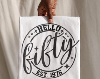 50th Birthday Svg, Hello Fifty PNG, 1976 Shirt Design (Digital Download)