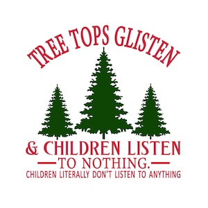 Kinder hören nichts SVG, Baumkronen glitzern SVG, Weihnachten Vibes SVG, sarkastische Weihnachten SVG, frohe Weihnachten SVG, lustige Weihnachten