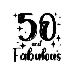 50e verjaardag SVG, 50 en fantastische SVG, vijftig verjaardag shirt SVG, 50e verjaardag cadeau SVG, bestanden voor Cricut, silhouet, SVG, DXF, EPS, PNG