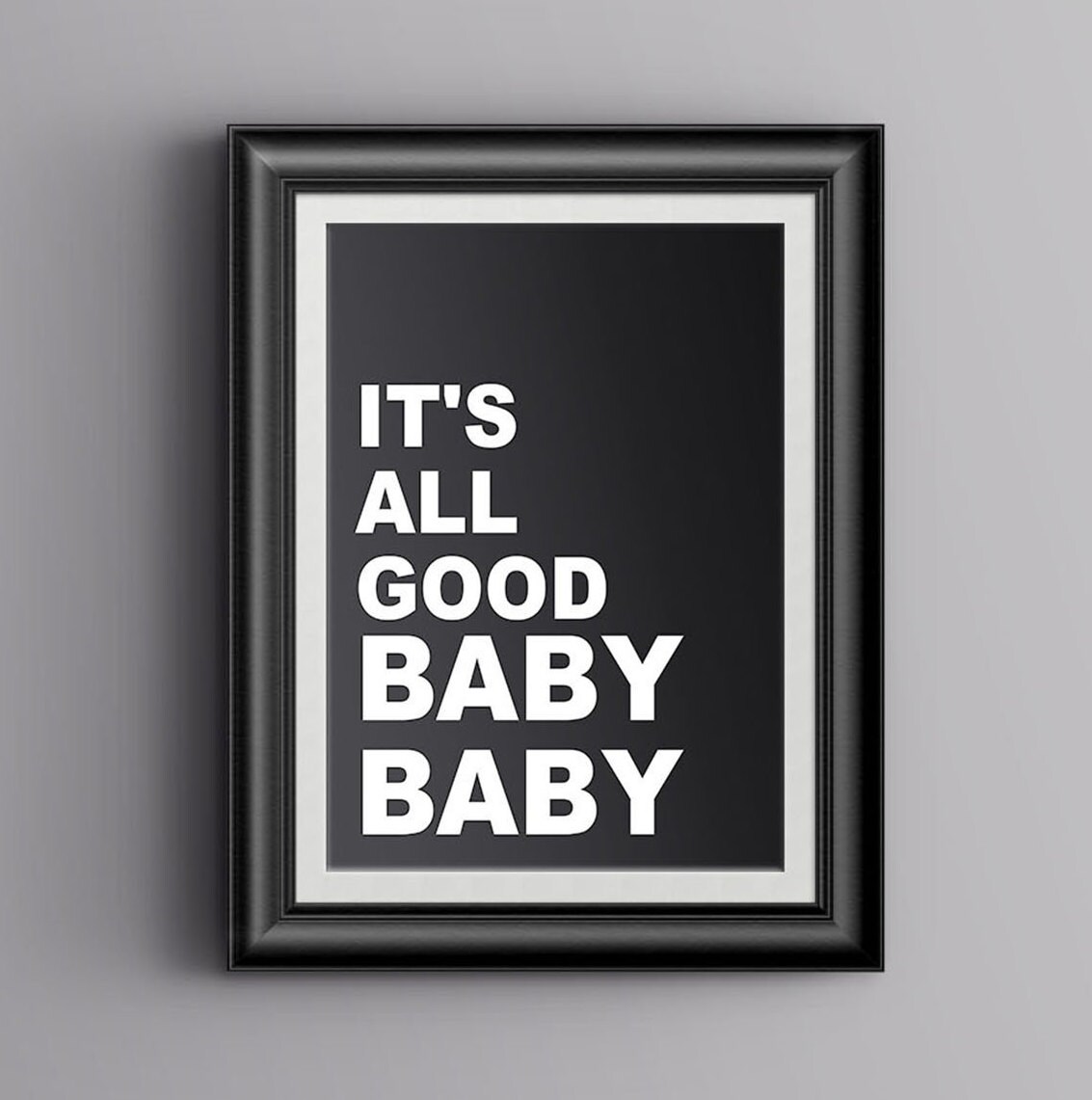 It S All Good Baby Biggie Smalls Song Lyrics Wall Art Etsy