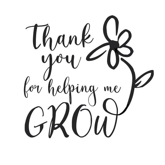 Thank You For Helping Me Grow Svg Teacher Appreciation Png Etsy