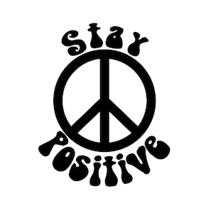 Stay Positive SVG, Peace Sign SVG, Positive Vibes SVG, Kindness Quote Svg, Boho T-Shirt Svg, Inspirational Svg, Svg files for Cricut