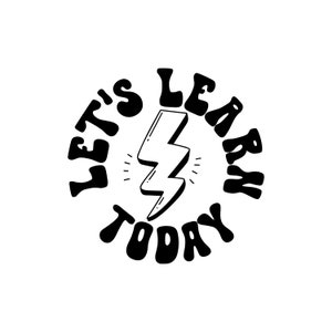 May include: Black and white illustration of a lightning bolt inside a circle with the text "Let's Learn Today" in a retro font.