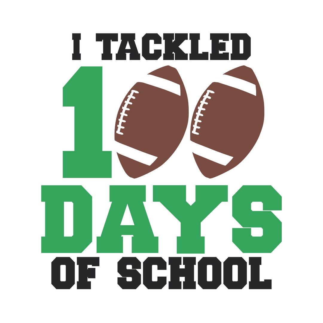I Tackled 100 Days of School Football SVG PNG (digital Files) - Etsy