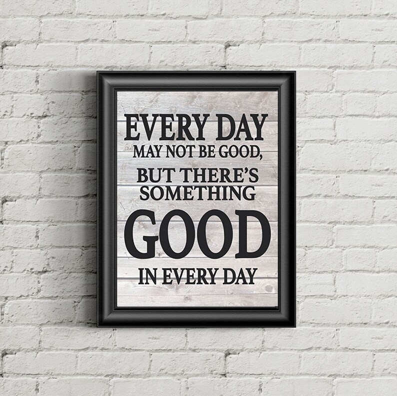 Every Day May Not Be Good Typography Quote Print | Etsy