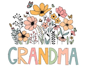 Mothers Day PNG, Grandma PNG, Wildflowers PNG, Flower Png, Mothers Day Png, Mama Png, Mom Life Png, Floral Grandma Png