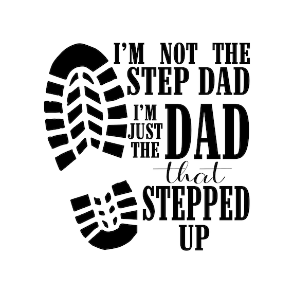 Bonus Dad Stepped Up SVG, Father's Day Gift (Digital Files)