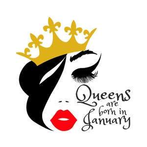 Queens Born in January SVG: Birthday Queen Cut File (Digital Download)