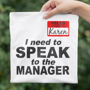 I Need To Speak To The Manager PNG, Funny Karen Shirt Design, Sarcastic T Shirt Sublimation, Karen Name Tag PNG, Humorous Mom Life Download