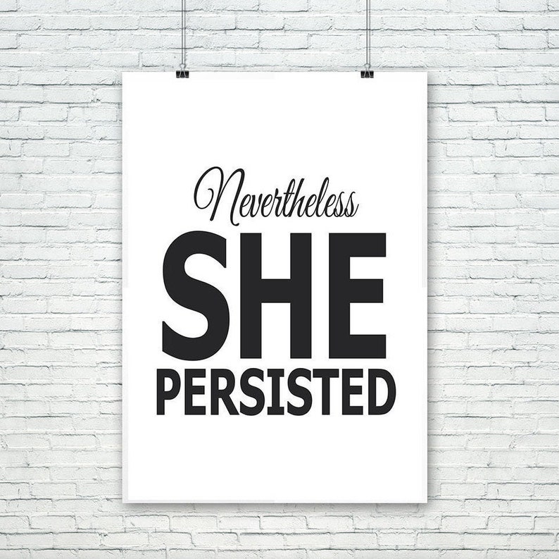 Nevertheless She Persisted Printable Wall Art Feminist Print - Etsy