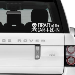 Pirate of the car I be in, Car Window Decals, Funny Vinyl Car Window Decal, Caribbean Pirate decal