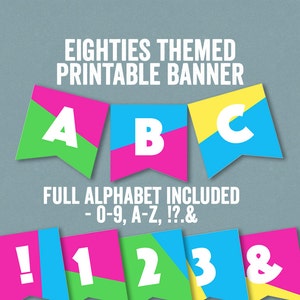 Eighties Printable Bunting, 1980s party theme banner, back to the 80s, abc 80s, DIY party banner, bunting diy alphabet, diy 80s party decor
