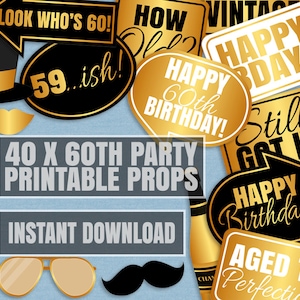 May include: A set of 40 printable party props for a 60th birthday party. The props feature gold and black colours and include phrases like "Happy 60th Birthday!" and "Still Got It".