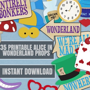 35 Alice in Wonderland party props, printable DIY ideas for alice in wonderland party, photobooth alice in wonderland, photo booth props