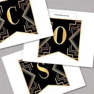 May include: Three printable black and gold art deco banner flags with the letters C, O, and S. Cut off or fold down for string.