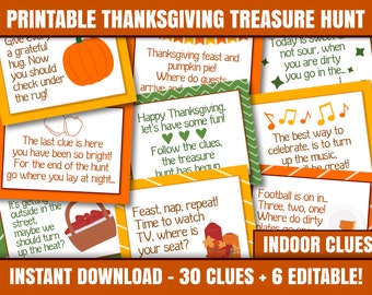May include: Printable Thanksgiving treasure hunt game with 30 clues and 6 editable clues. The clues are written on colorful cards with fall-themed illustrations. The cards feature phrases like "Give a grateful hug", "The best way to celebrate is to turn up the music", and "Where do dirty plates go?"