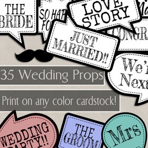 May include: Thirty-five wedding photo booth props with black and white text on white backgrounds. The props include phrases like "The Bride", "Just Married", "Love Story", and "We're Next!"  Print on any color cardstock.