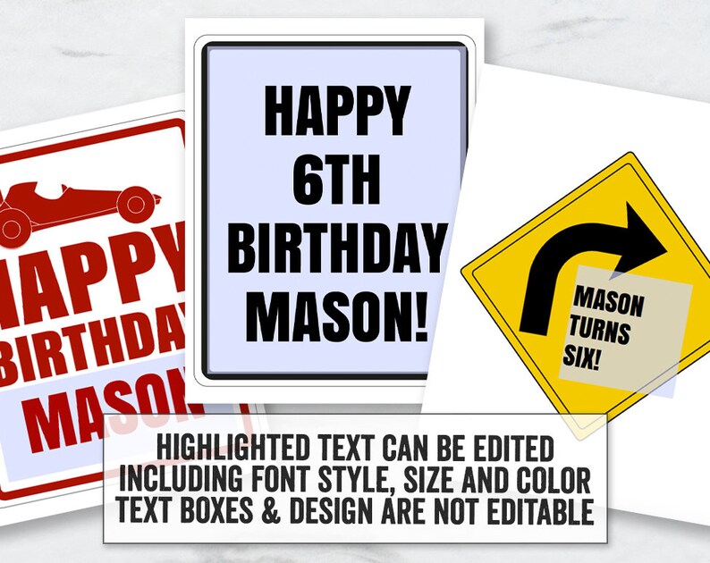 May include: Three printable birthday signs with a racing car, a road sign with a curve, and a simple sign with the text "Happy 6th Birthday Mason!" The signs are white with colored accents and black text.