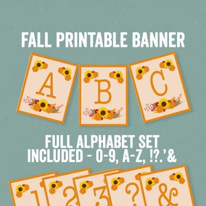 May include: Printable autumn banner featuring orange and yellow sunflowers and leaves. The banner includes the letters A, B, C, the numbers 1, 2, 3, and the symbols ?, &.