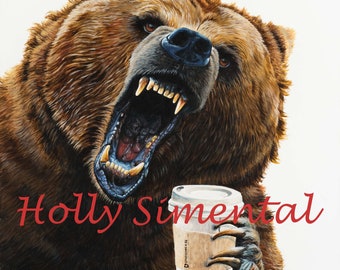 Grizzly Mornings  bear coffee funny whimsical poster by Holly Simental