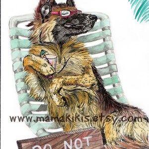 May include: A watercolor painting of a German Shepherd dog wearing headphones and sunglasses, relaxing in a chair with a drink. The dog has a "Do Not Disturb" sign next to it.