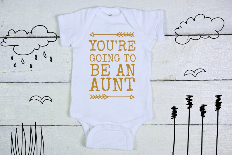 You/'re going to be an aunt Aunt gift aunt shirt aunt announcement aunt bodie aunt announcement gift new aunt gift aunt baby bodiesuit