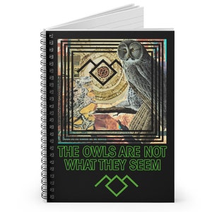 Twin Peaks Spiral Bound Notebook - David Lynch Inspired Art & Cult Classic TV Show, 1990s TV Nostalgia, The Owls Are Not What They Seem