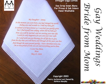 Gay Wedding ~ Bride Hankie gift from Mom L705  Title, Sign & Date for Free!  Poem Printed Hankie Gay Wedding