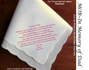 Mother of the Bride Gift Handkerchief  0116 Sign & Date Free!  In Memory of Your Dad 5 MOB Wedding Hankerchief Styles and 8 Ink Colors.