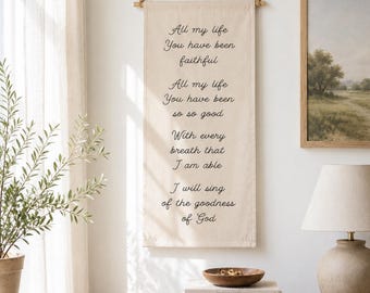 All of my life you have been faithful... Goodness of God Worship Song Lyrics | Organic Canvas Fabric Banner | Christian Home Decor & Gifts