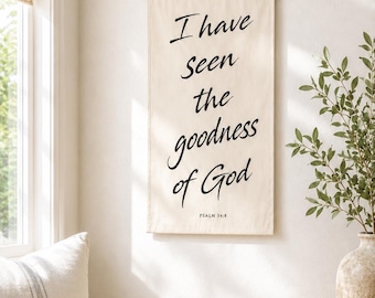 Hanging Scroll Banner | I have seen the goodness of God